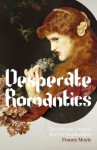 Desperate Romantics - Franny Moyle