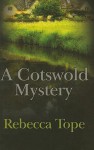 A Cotswold Mystery - Rebecca Tope