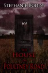 The House on Poultney Road : a true ghost story - Stephanie Boddy