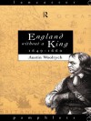 England Without a King 1649-60 (Lancaster Pamphlets) - Austin Woolrych