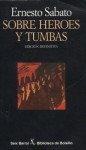 Sobre héroes y tumbas - Ernesto Sábato