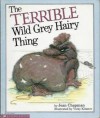 The Terrible Wild Grey Hairy Thing - Jean Chapman, Vicky Kitanov