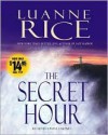 The Secret Hour - Luanne Rice, Linda Emond