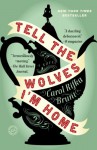 Tell the Wolves I'm Home - Carol Rifka Brunt