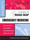 USMLE Road Map: Emergency Medicine (LANGE USMLE Road Maps) - Scott Sherman, Joseph Weber