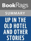 Up in the Old Hotel and Other Stories by Joseph Mitchell l Summary & Study Guide - BookRags