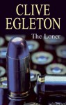 The Loner - Clive Egleton