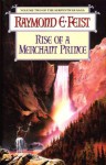 Rise of a Merchant Prince - The Serpentwar Saga #2 - RAYMOND E. FEIST