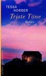 Triste Töne - Tessa Korber