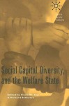 Social Capital, Diversity, and the Welfare State - Fiona M. Kay, Richard Johnston