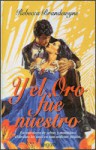 Y El Oro Fue Nuestro (Lobo y Águila, #2) - Rebecca Brandewyne, Elda Olivo