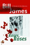 Roses, Roses - Bill James