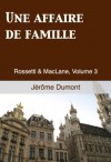 Une affaire de famille (Rossetti & MacLane) (French Edition) - Jérôme Dumont