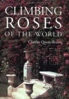 Climbing Roses of the World - Charles Quest-Ritson