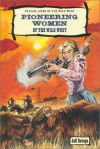 Pioneering Women Of The Wild West - Jeff Savage