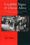 Credible Signs of Christ Alive: Case Studies from the Catholic Campaign for Human Development - John P. Hogan