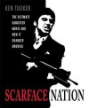 Scarface Nation: The Ultimate Gangster Movie and How It Changed America - Ken Tucker