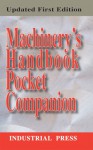 Machinery's Handbook Pocket Companion Revised First Edition - Franklin D. Jones, Erik Oberg, Richard Pohanish