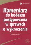 Komentarz do kodeksu postępowania w sprawach o wykroczenia - Janusz. Lewiński