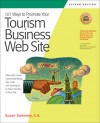 101 Ways to Promote Your Tourism Business Web Site: Proven Internet Marketing Tips, Tools, and Techniques to Draw Travelers to Your Site - Susan Sweeney