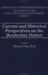 Current and Historical Perspectives on the Borderline Patient - Reuben Fine, Herbert S. Strean