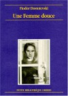 Une Femme Douce - Fyodor Dostoyevsky