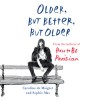 Older, but Better, but Older - Caroline De Maigret, Sophie Mas