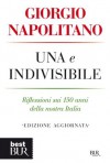 Una e indivisibile: Riflessioni sui 150 anni della nostra Italia (Best BUR) (Italian Edition) - Giorgio Napolitano