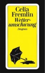 Wetterumschwung - Celia Fremlin