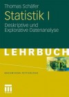 Statistik I: Deskriptive Und Explorative Datenanalyse (Basiswissen Psychologie) (German Edition) - Thomas A. Schafer, Thomas Schäfer