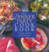 The Dinner Party Cookbook - Hilaire Walden, Anne McDowall