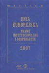 Unia Europejska. Prawo instytucjonalne i gospodarcze 2007 - Beata Wawrzyńczak Jędryka