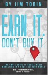 Earn It. Don't Buy It. - Jim Tobin