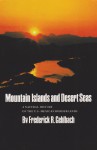 Mountain Islands and Desert Seas: A Natural History of the U.S.-Mexican Borderlands - Frederick R. Gehlbach