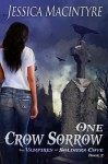 One Crow Sorrow - Jessica MacIntyre