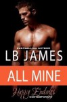 All Mine - L.B. James