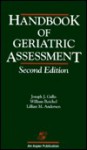 Handbook of Geriatric Assessment, Second Edition - Lillian M. Andersen, Joseph J. Gallo