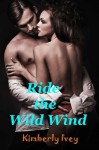 Ride The Wild Wind - Kimberly Ivey