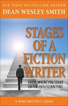 Stages of a Fiction Writer: Know Where You Stand on the Path to Writing (WMG Writer's Guide Book 11) - Dean Wesley Smith