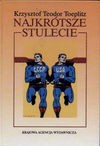 Najkrótsze stulecie : szkic o XX wieku - Krzysztof Teodor Toeplitz