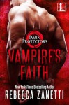 Vampire's Faith - Rebecca Zanetti