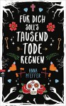 Für dich soll's tausend Tode regnen - Anna Pfeffer