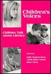 Children's Voices: Children Talk About Literacy - Sally Hudson-Ross, Linda Miller Cleary