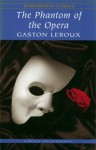 The Phantom Of The Opera - Gaston Leroux