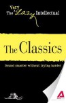 The Classics: Sound Smarter Without Trying Harder - Adams Media