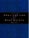 American Law of Real Estate - Michael J. Garrison, Robert B. Bennett