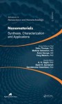 Nanomaterials: Synthesis, Characterization, and Applications - A.K. Haghi, Ajesh K. Zachariah, Nandakumar Kalariakkal