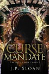 The Curse Mandate (The Dark Choir Book 3) - J.P. Sloan