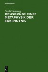 Grundz GE Einer Metaphysik Der Erkenntnis - Nicolai Hartmann