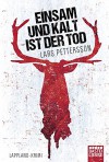 Einsam und kalt ist der Tod: Lappland-Krimi - Lars Pettersson, Thorsten Alms